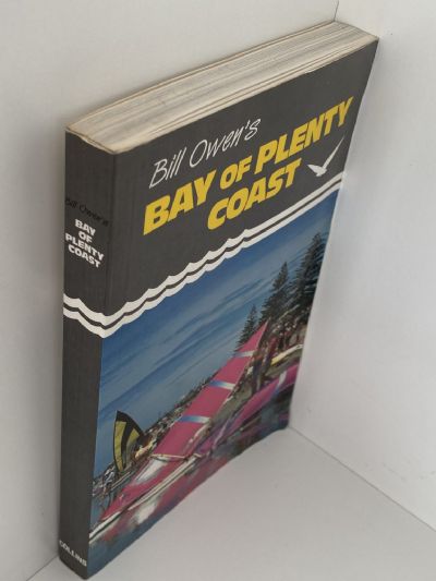 BILL OWEN'S BAY OF PLENTY COAST: From Cape Colville To Cape Runaway