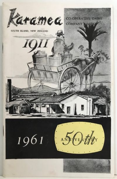 KARAMEA Co-Operative Dairy Company Ltd: Golden Jubliee 1911 - 1961