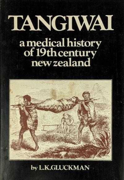 TANGIWAI: A Medical History of 19th Century New Zealand 