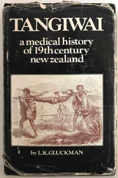 TANGIWAI: A Medical History of 19th Century New Zealand
