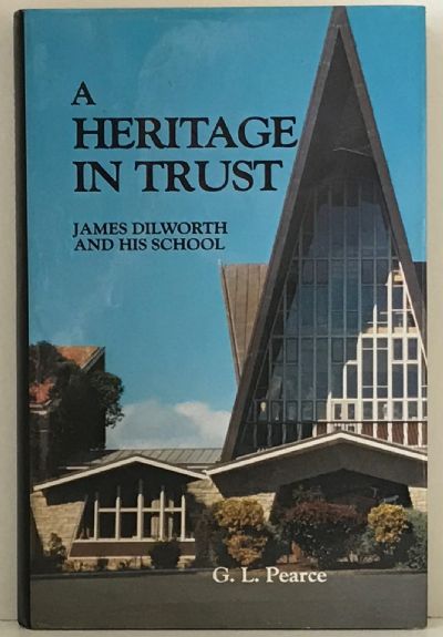 A HERITAGE IN TRUST: James Dilworth and his School